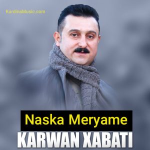 آهنگ ناسکه مریمه از کاروان خباتی